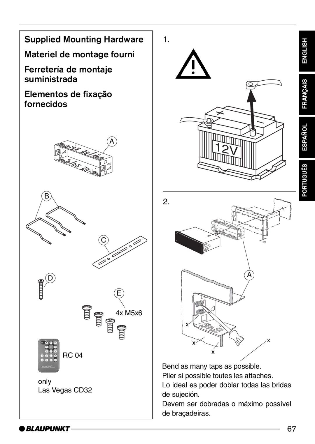 Blaupunkt CD32 Supplied Mounting Hardware, Materiel de montage fourni, Ferretería de montaje, Suministrada, Fornecidos 