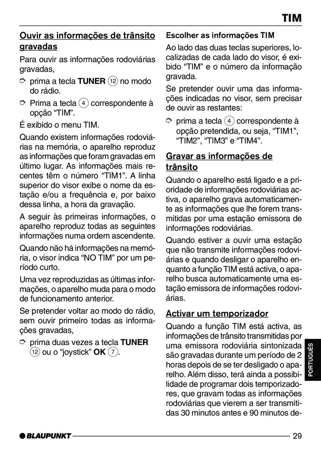 Blaupunkt CD72 Ouvir as informações de trânsito gravadas, Gravar as informações de trânsito, Activar um temporizador 