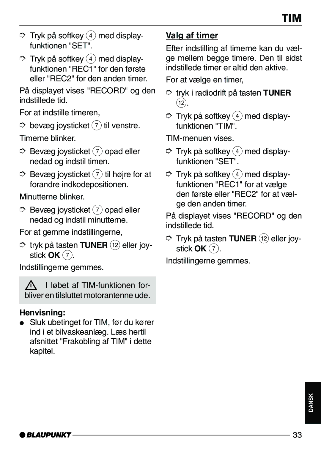 Blaupunkt CD72 operating instructions Valg af timer, Tryk pŒ softkey 4 med display- funktionen SET 