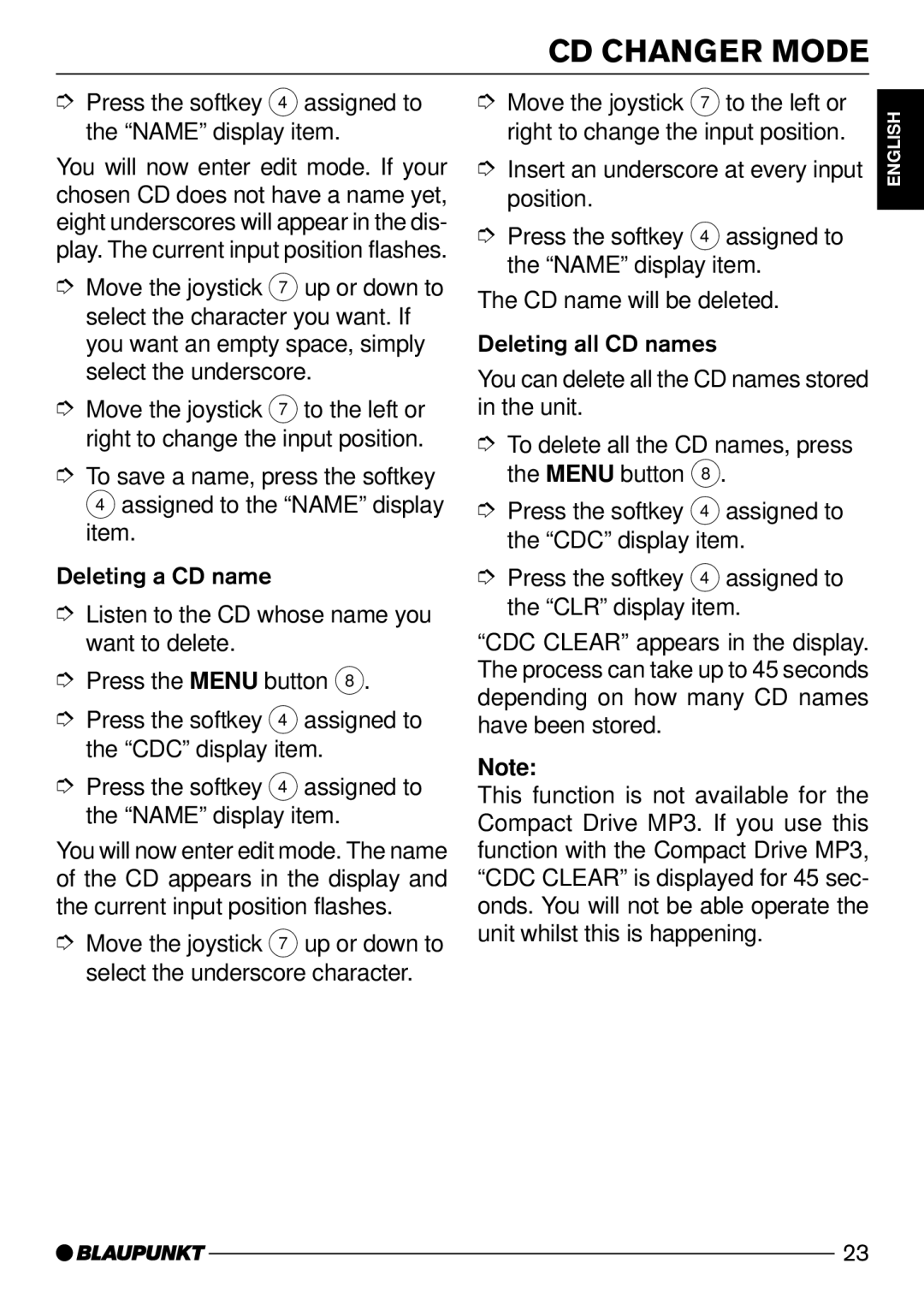 Blaupunkt CD74, CD73 operating instructions Press the softkey 4 assigned to the NAMEdisplay item 