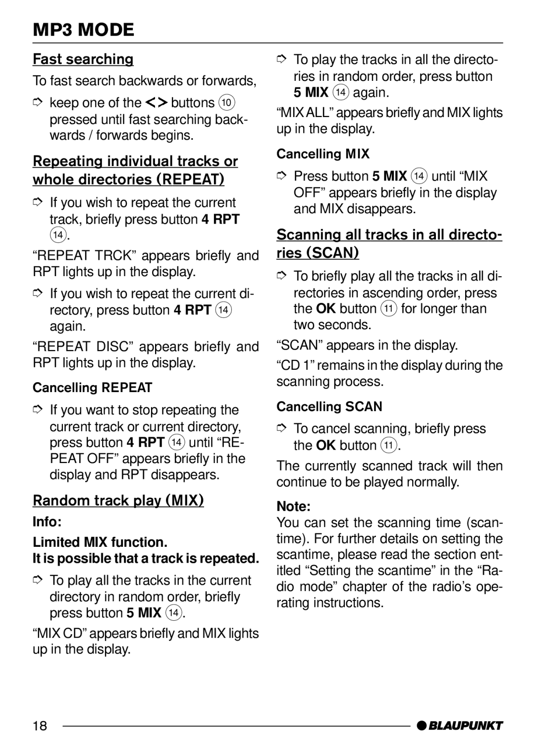 Blaupunkt Compact Drive MP3 Fast searching, Repeating individual tracks or whole directories Repeat, Random track play MIX 