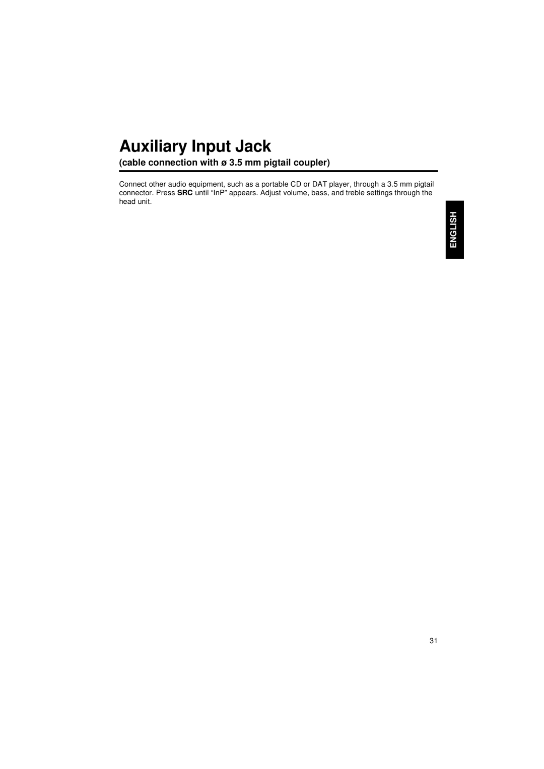 Blaupunkt CR 87 operating instructions Auxiliary Input Jack, Cable connection with ø 3.5 mm pigtail coupler 