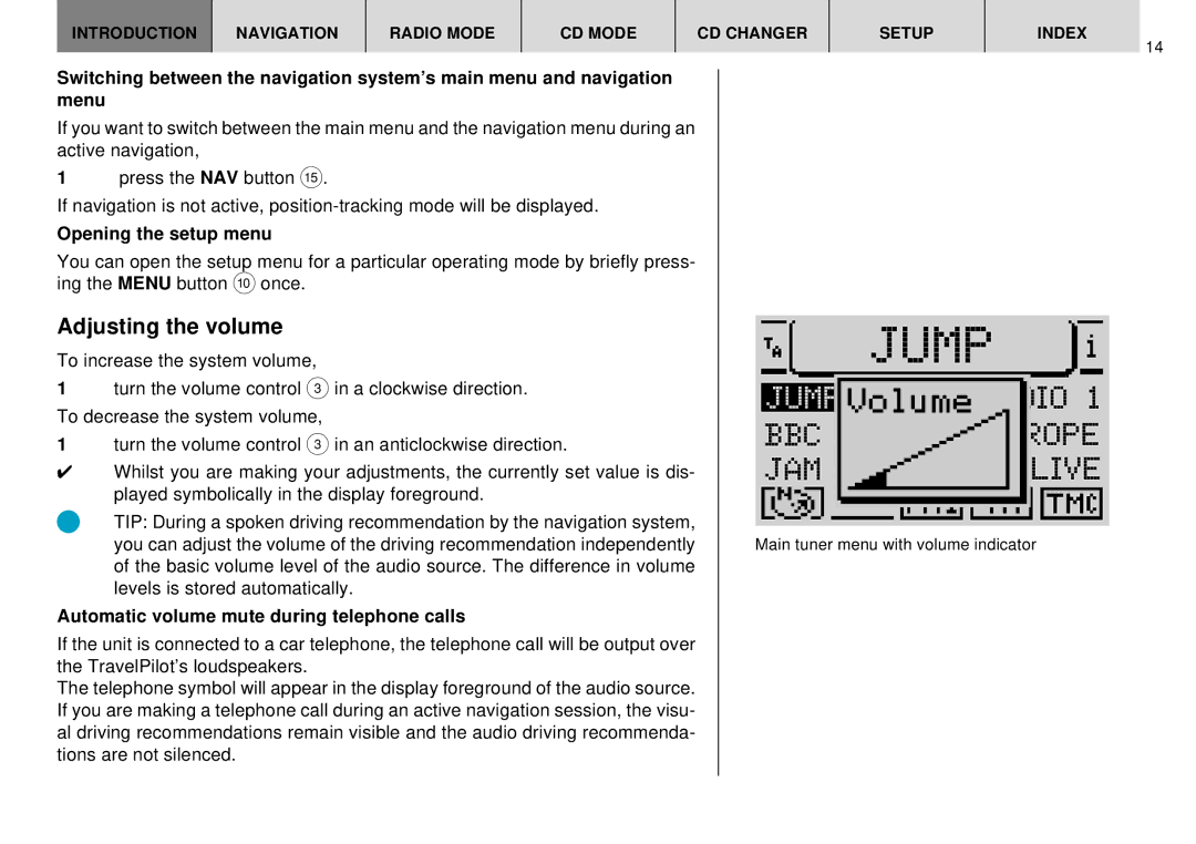 Blaupunkt DX-R70 operating instructions Jump Radio BBC Europe JAM FM Einslive, Adjusting the volume, Opening the setup menu 