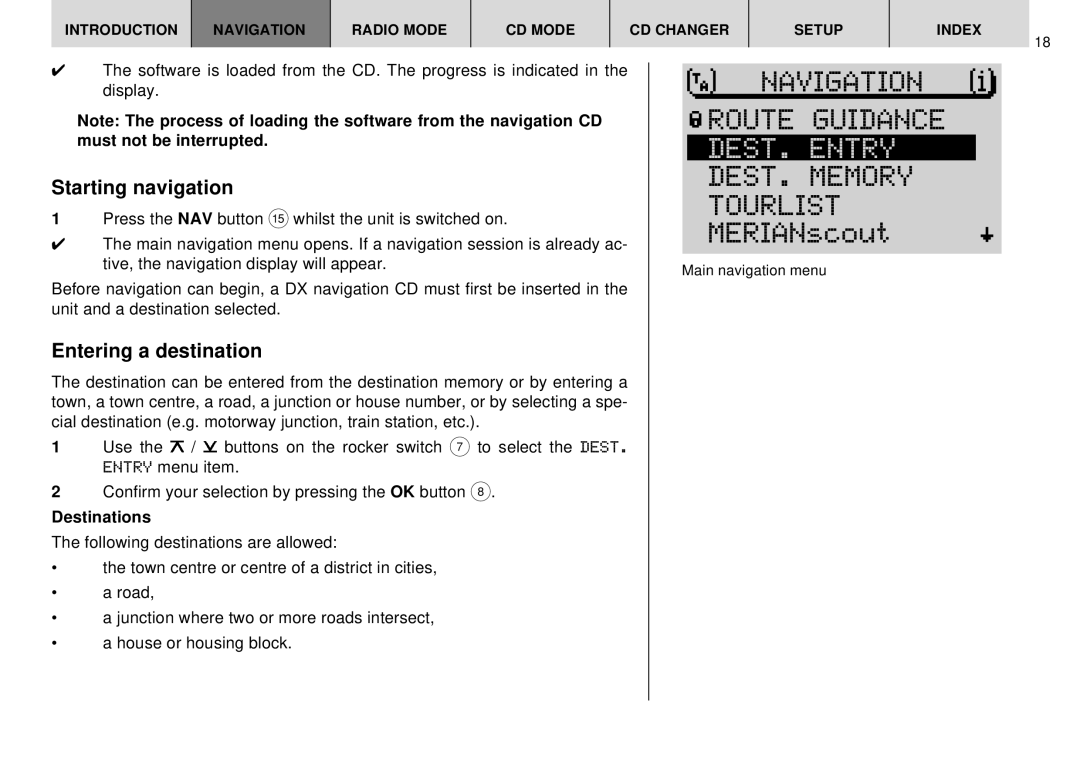 Blaupunkt DX-R70 Route Guidance, DEST. Entry, DEST. Memory Tourlist, Starting navigation, Entering a destination 