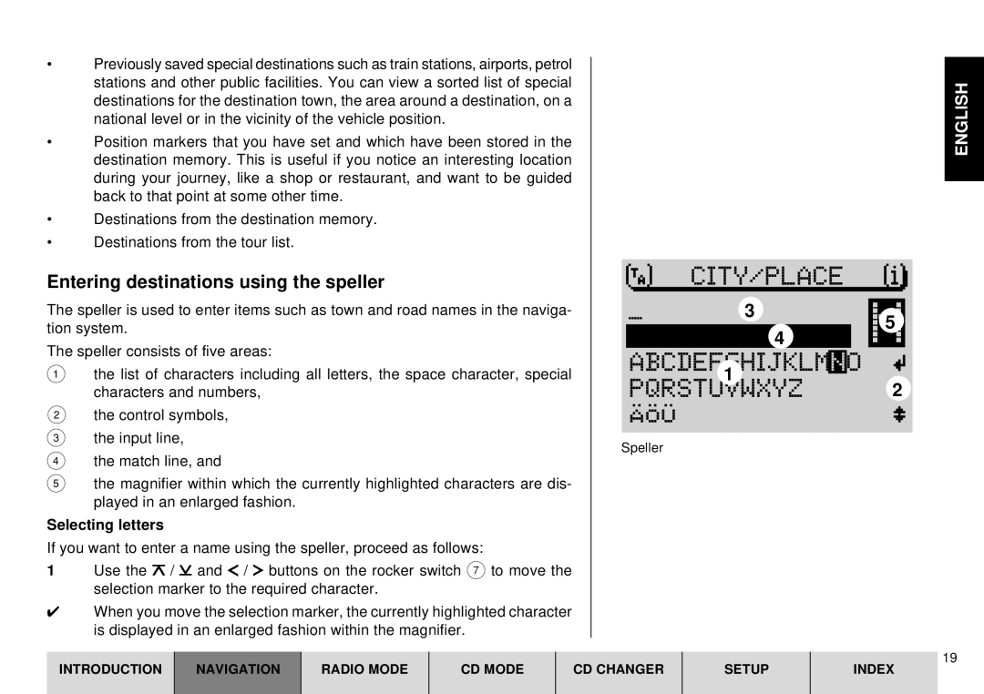 Blaupunkt DX-R70 operating instructions City⁄Place, Äöü, Entering destinations using the speller, Selecting letters 