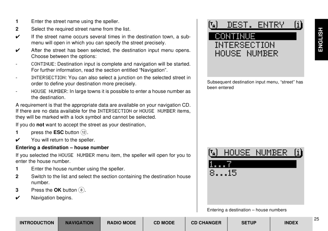 Blaupunkt DX-R70 operating instructions Continue, Intersection House Number, Entering a destination house number 