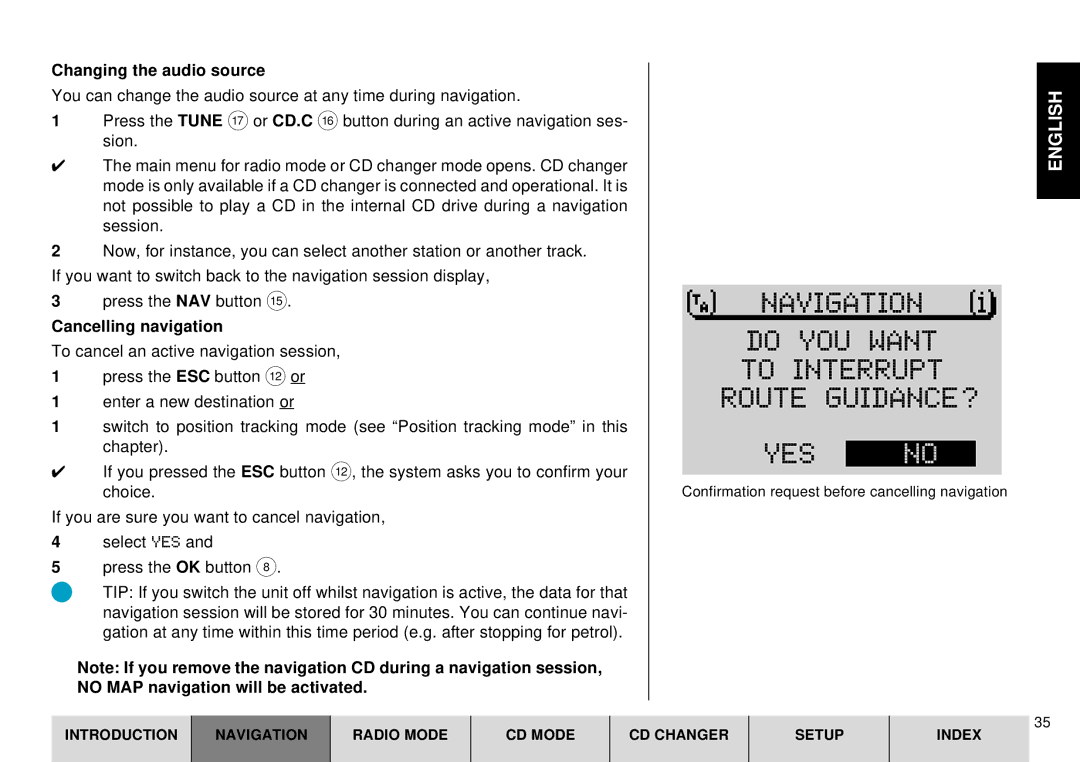 Blaupunkt DX-R70 Do YOU Want To Interrupt Route GUIDANCE? YES no, Changing the audio source, Cancelling navigation 