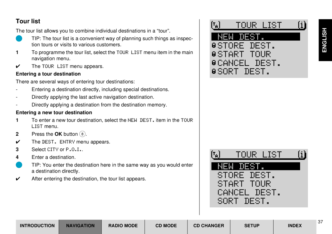 Blaupunkt DX-R70 operating instructions NEW Dest, Store Dest Start Tour Cancel Dest Sort Dest Tour List, Tour list 