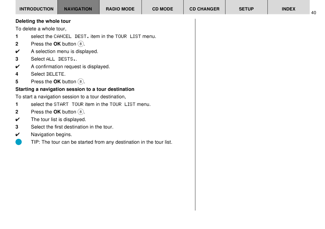 Blaupunkt DX-R70 operating instructions Deleting the whole tour, Starting a navigation session to a tour destination 