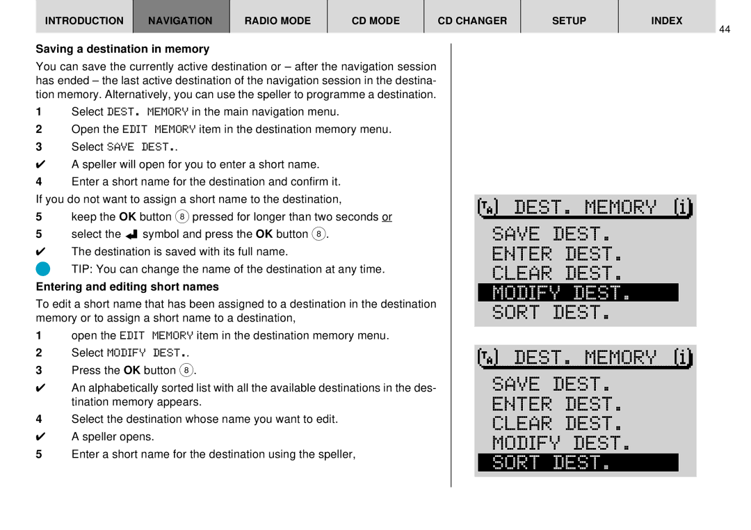 Blaupunkt DX-R70 operating instructions Save Dest Enter Dest Clear Dest Modify Dest, Saving a destination in memory 