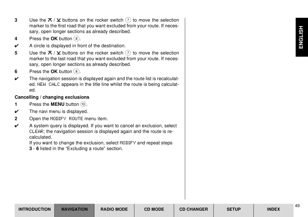 Blaupunkt DX-R70 operating instructions Cancelling / changing exclusions 