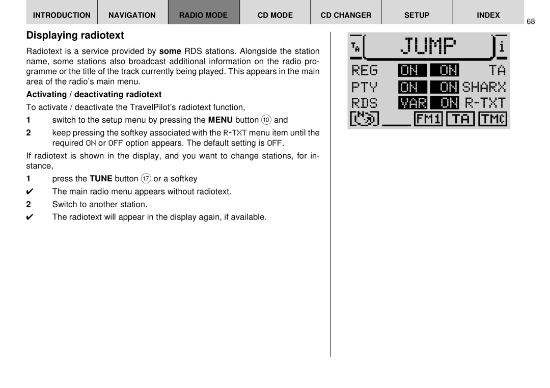 Blaupunkt DX-R70 REG on on TA PTY on on Sharx RDS VAR on R-TXT, Displaying radiotext, Activating / deactivating radiotext 