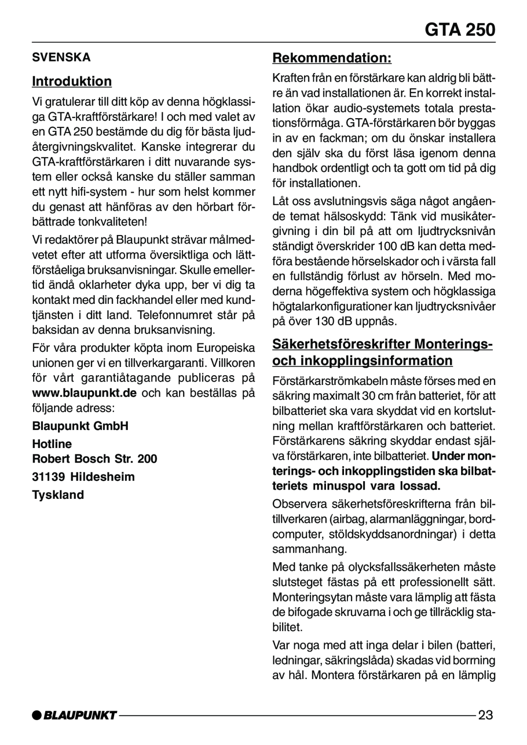 Blaupunkt GTA 250 Introduktion, Rekommendation, Svenska, Blaupunkt GmbH Hotline Robert Bosch Str, Hildesheim Tyskland 