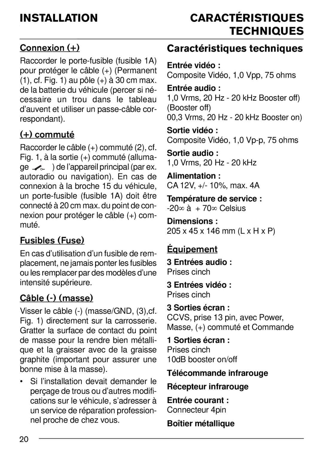 Blaupunkt IVSC-3302 installation instructions Installationcaractéristiques Techniques, Caractéristiques techniques 