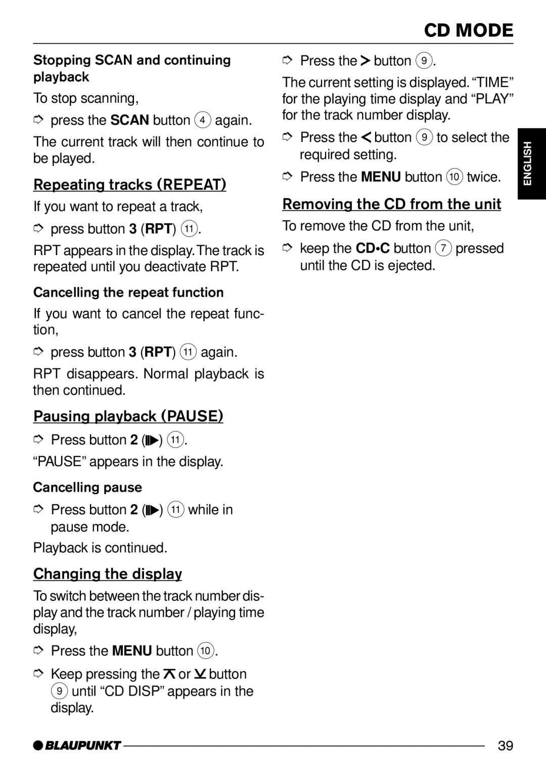 Blaupunkt Santa Cruz CD31, Konstanz CD31 Repeating tracks Repeat, Pausing playback Pause, Removing the CD from the unit 