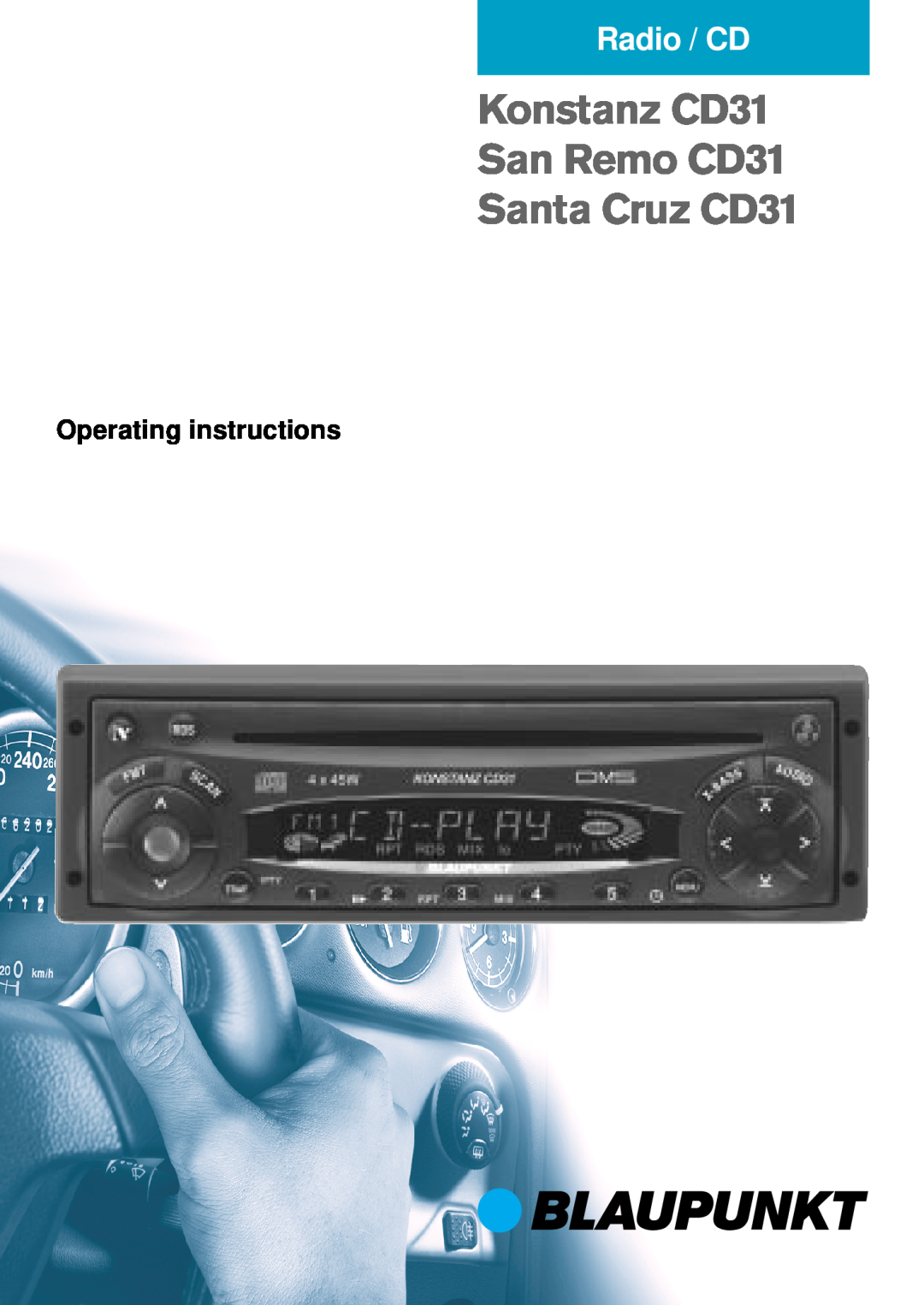 Blaupunkt operating instructions Konstanz CD31 San Remo CD31 Santa Cruz CD31, Radio / CD, Operating instructions 
