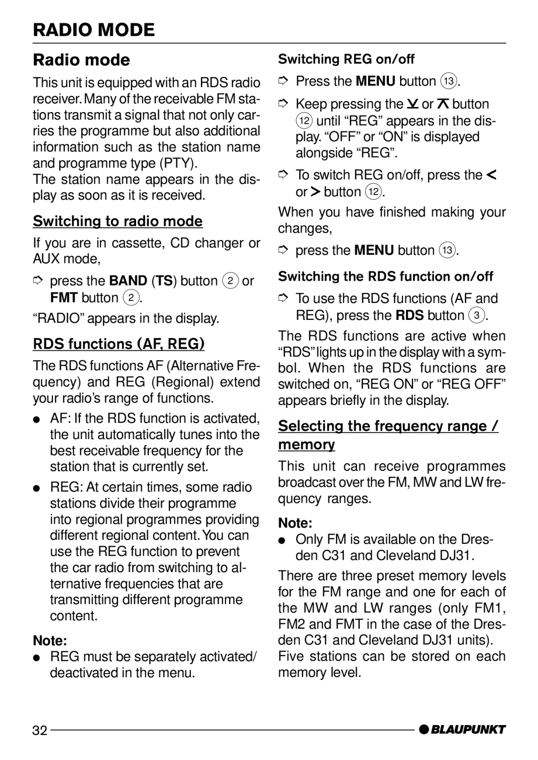 Blaupunkt Madison DJ31, Dresden C31, Dublin C31 Radio Mode, Radio mode, Switching to radio mode, RDS functions AF, REG 