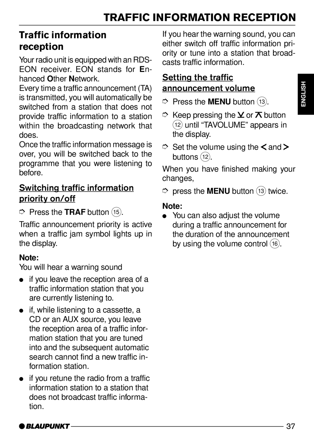 Blaupunkt Madison DJ31, Dresden C31, Dublin C31, Cleveland DJ31 Traffic Information Reception, Traffic information reception 