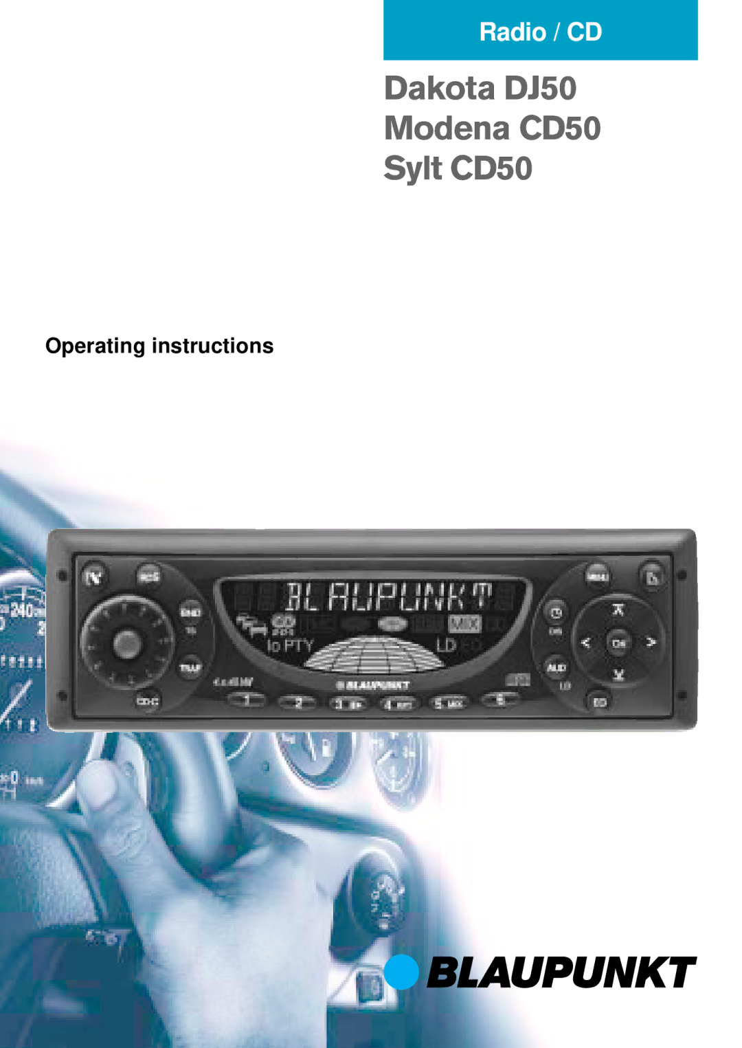 Blaupunkt MODENA CD50 operating instructions Dakota DJ50 Modena CD50 Sylt CD50 