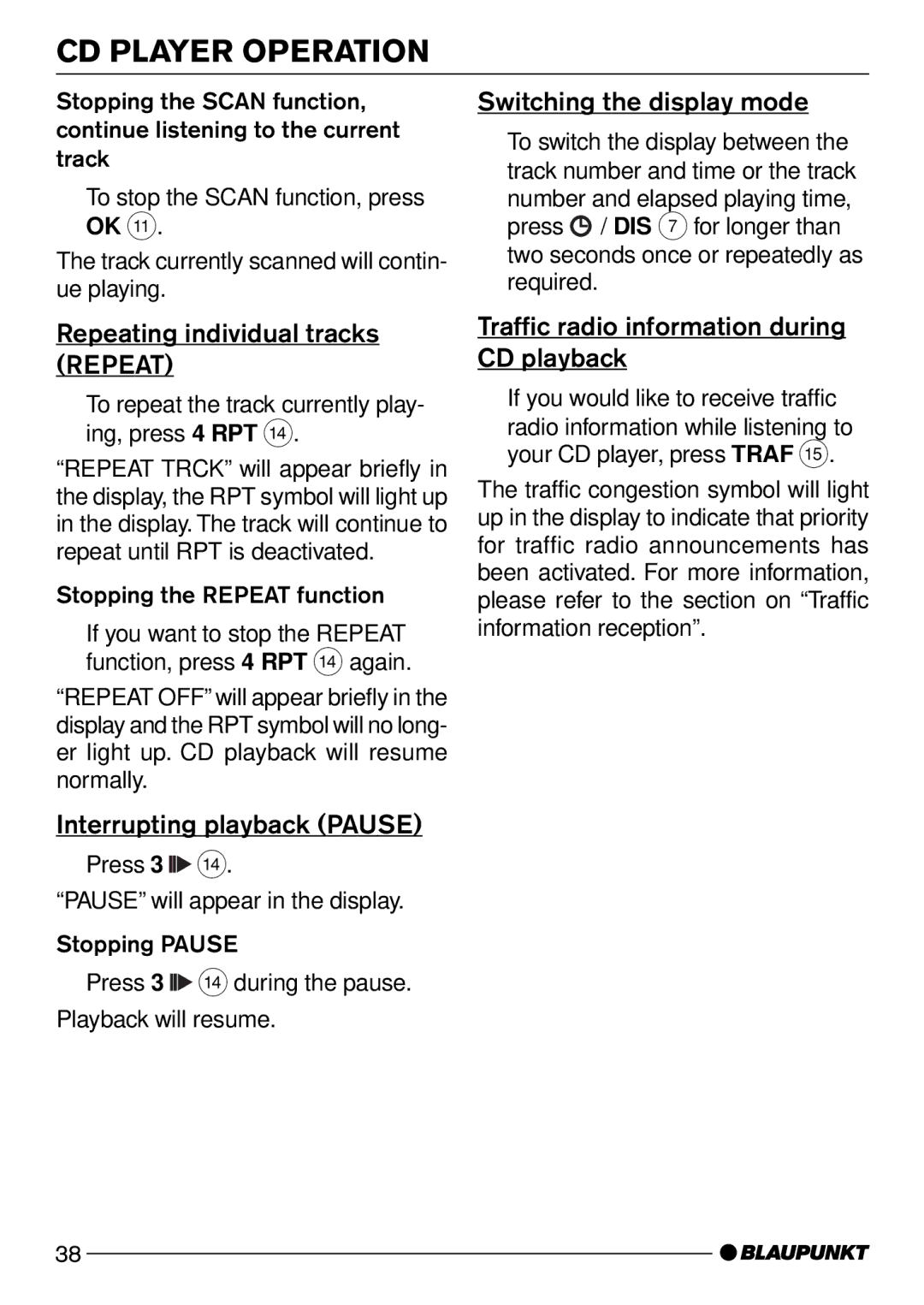 Blaupunkt DJ50, MODENA CD50 Switching the display mode, Repeating individual tracks Repeat, Interrupting playback Pause 