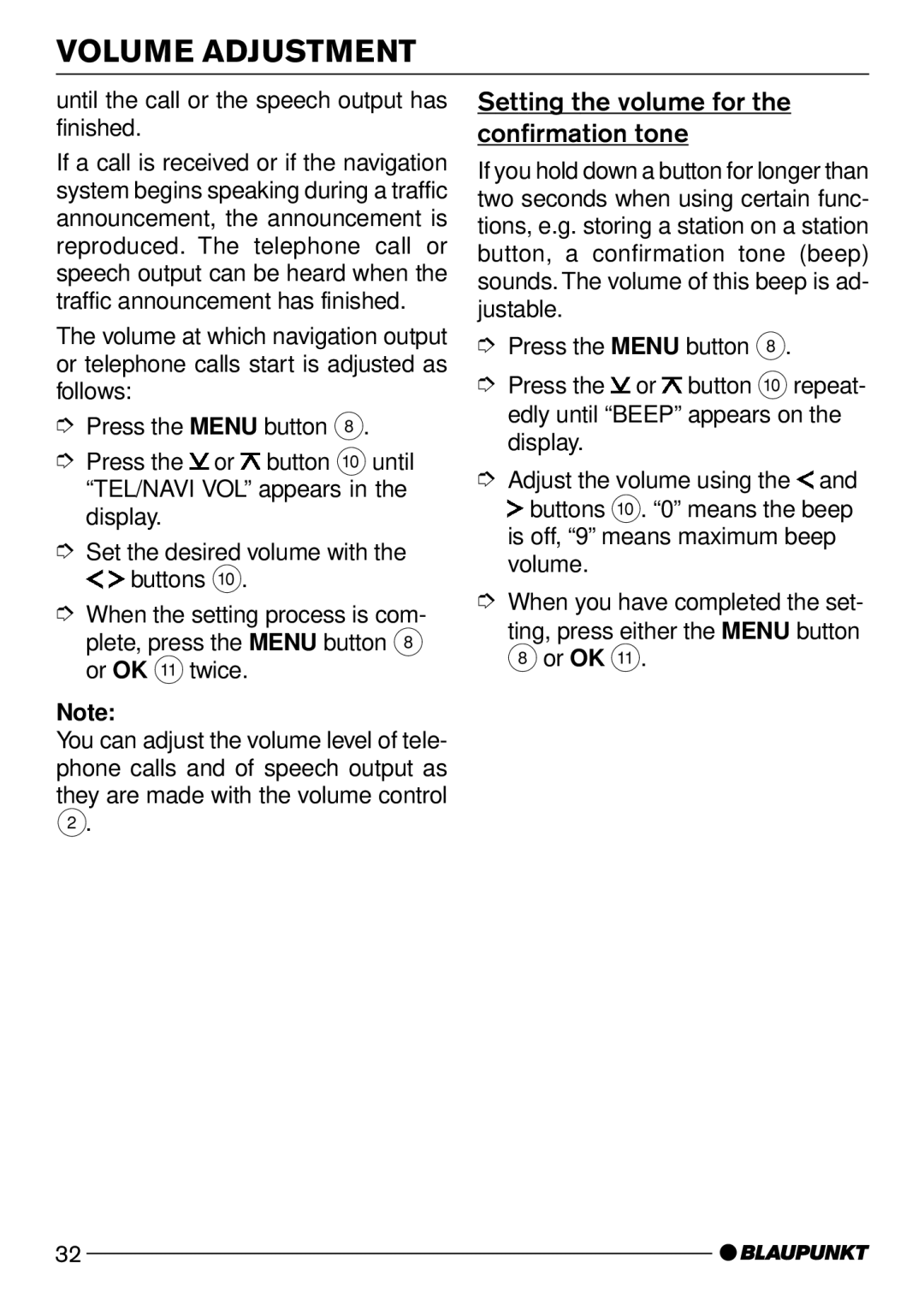 Blaupunkt Mnchen CD51 Setting the volume for the confirmation tone, Until the call or the speech output has finished 