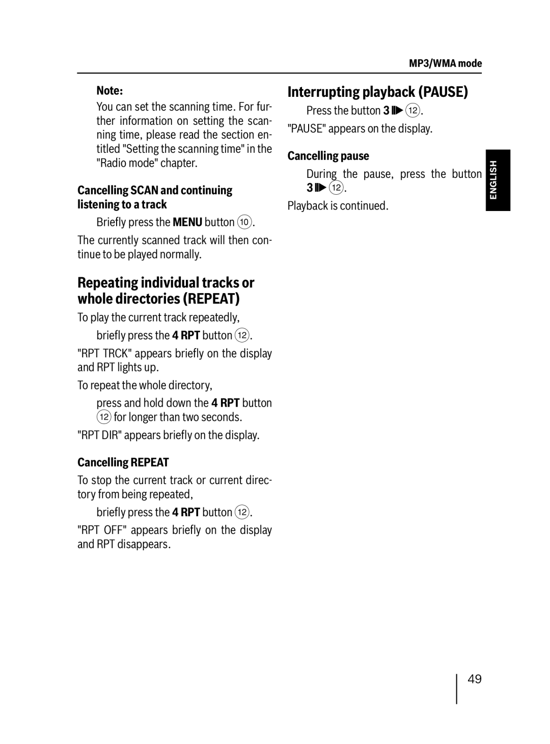 Blaupunkt MP27 Interrupting playback Pause, Brieﬂy press the Menu button, During the pause, press the button Playback is 