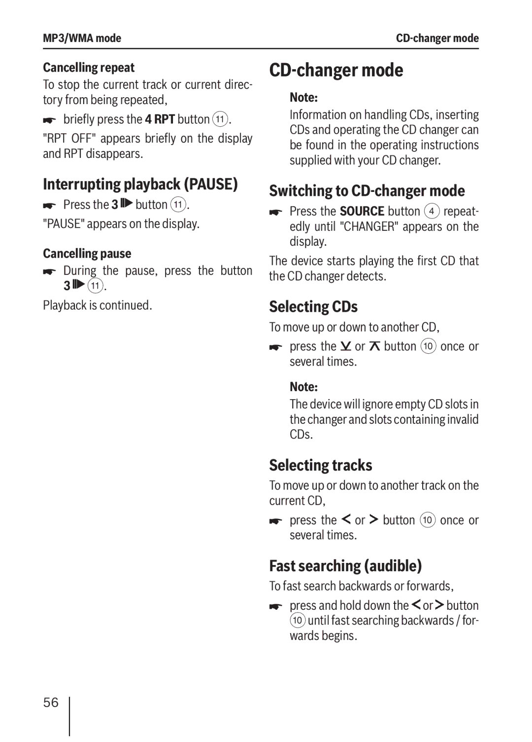 Blaupunkt MP36 operating instructions Switching to CD-changer mode, Selecting CDs, Interrupting playback Pause 