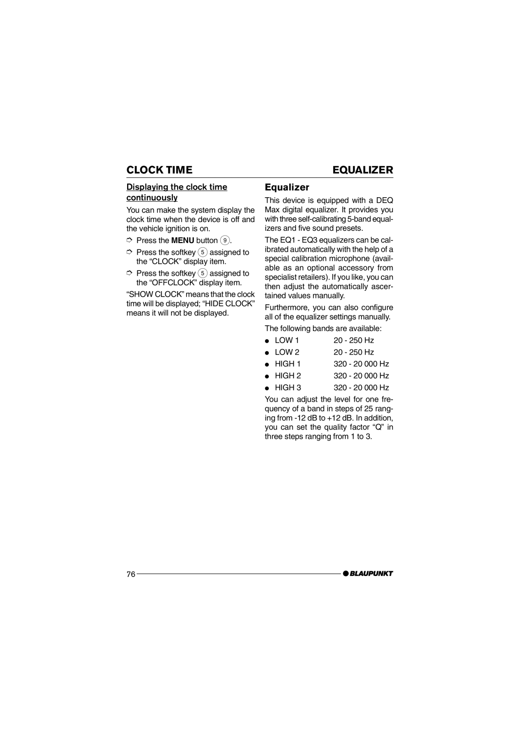 Blaupunkt MP75 Clock Time Equalizer, Displaying the clock time continuously, Following bands are available, 20 250 Hz 