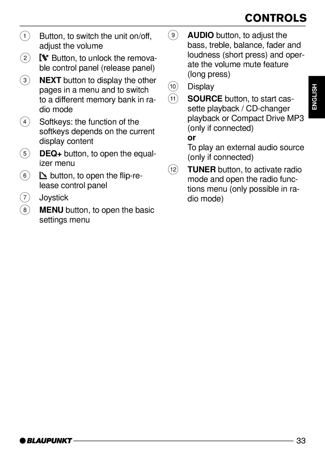 Blaupunkt Madrid C72, Nevada DJ72, Arizona DJ73 Controls, Button, to switch the unit on/off, adjust the volume 