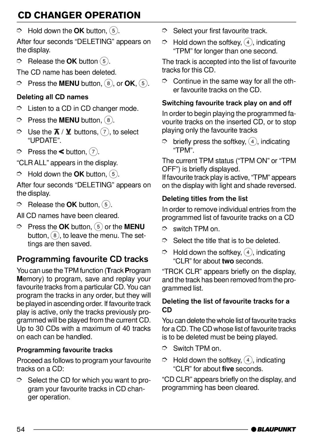 Blaupunkt Pasadena CD71 installation instructions Release the OK button 5. The CD name has been deleted 