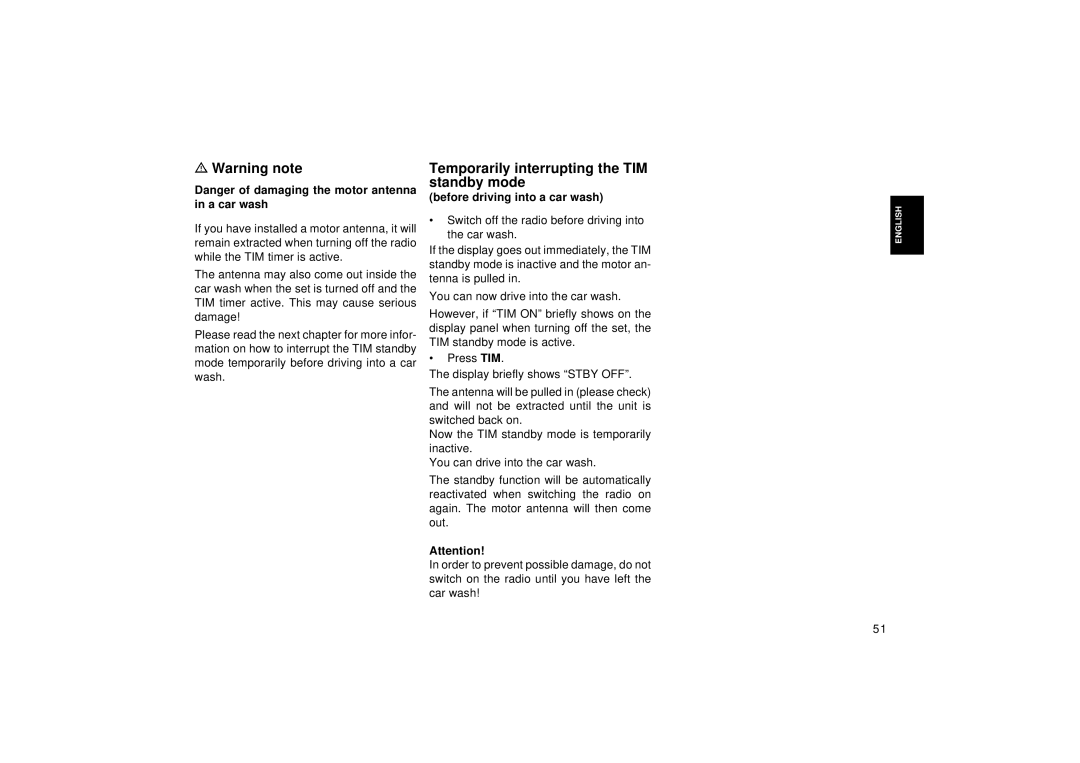 Blaupunkt RDM 126 operating instructions Temporarily interrupting the TIM standby mode, Before driving into a car wash 