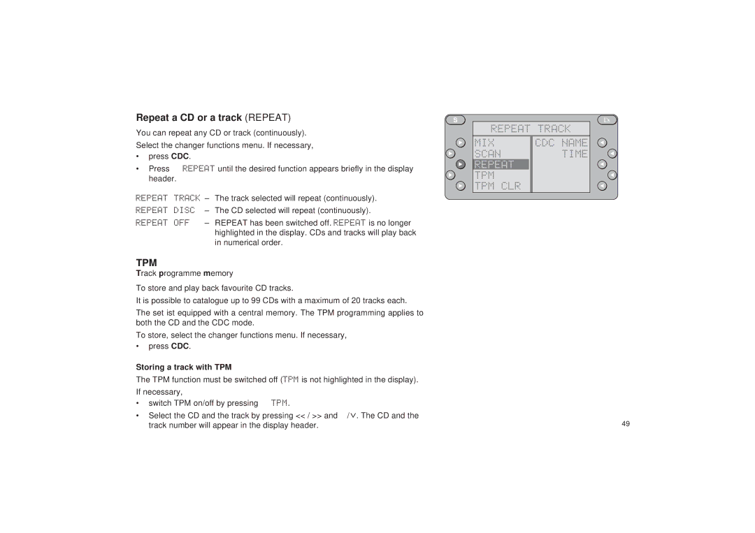 Blaupunkt RDM 127 operating instructions Repeat a CD or a track Repeat, Repeat Track MIX CDC Name Scan Time, Tpm Tpm Clr 