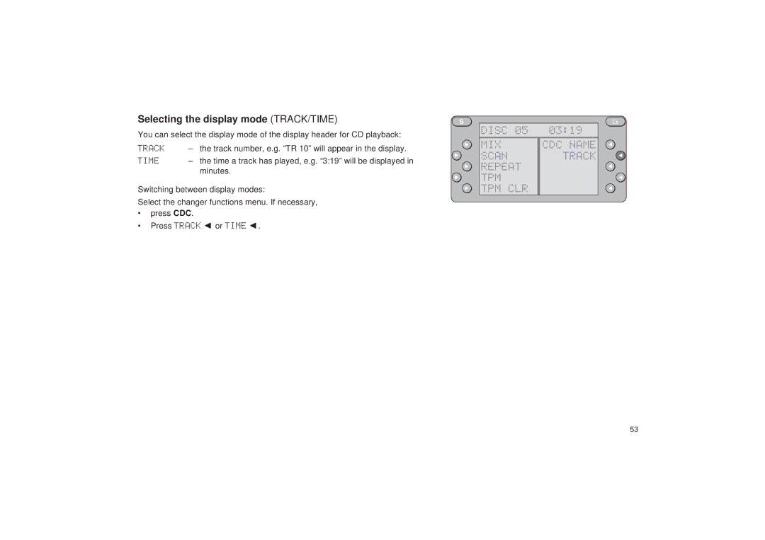 Blaupunkt RDM 127 operating instructions Selecting the display mode TRACK/TIME, MIX CDC Name Scan Track Repeat TPM TPM CLR 