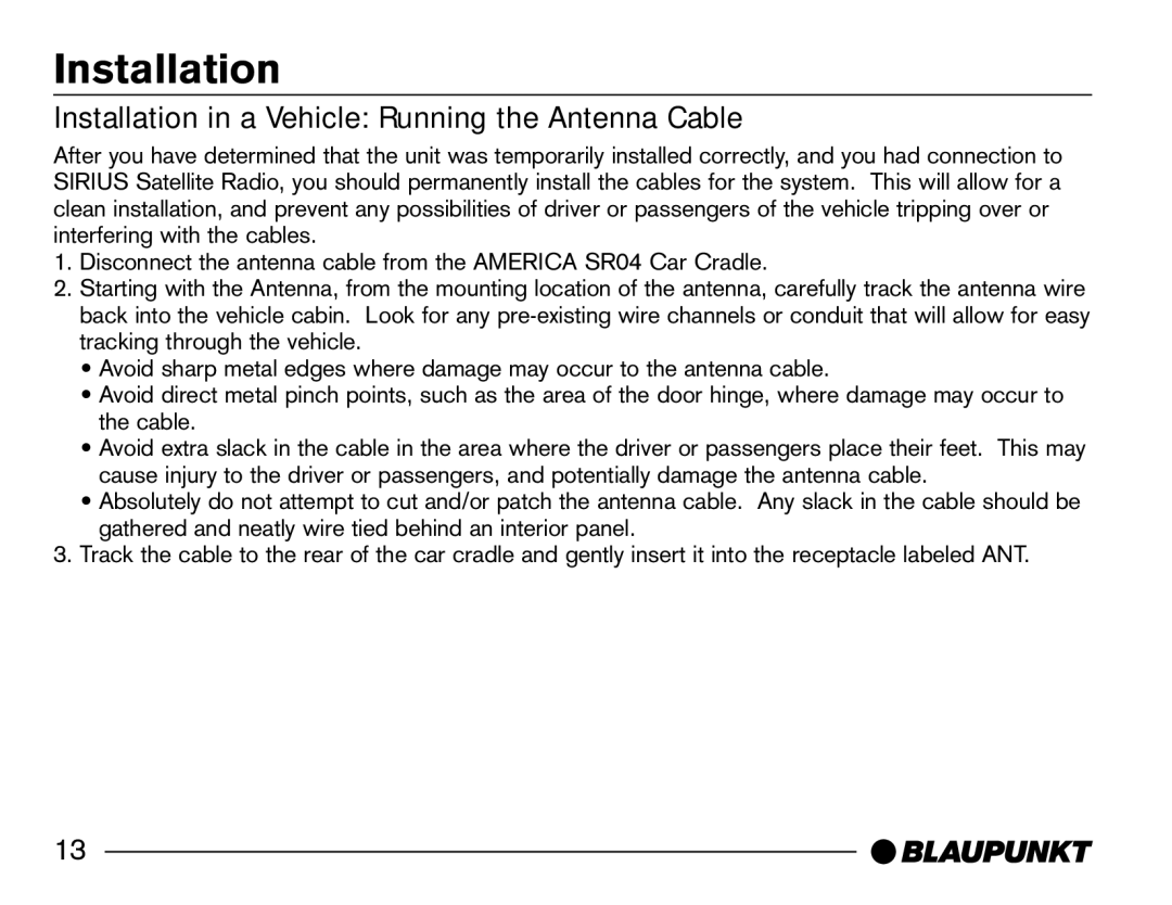 Blaupunkt SR04 manual Installation in a Vehicle Running the Antenna Cable 