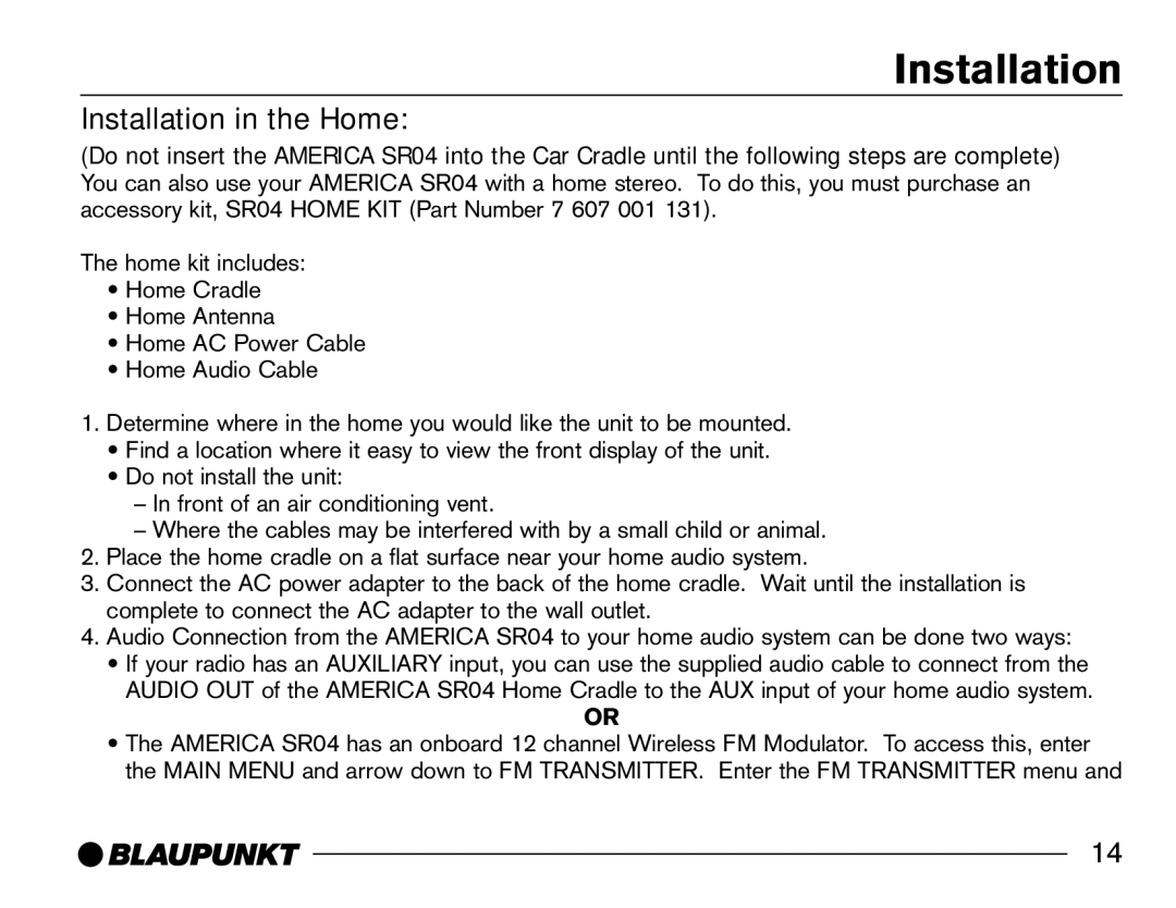 Blaupunkt SR04 manual Installation in the Home 