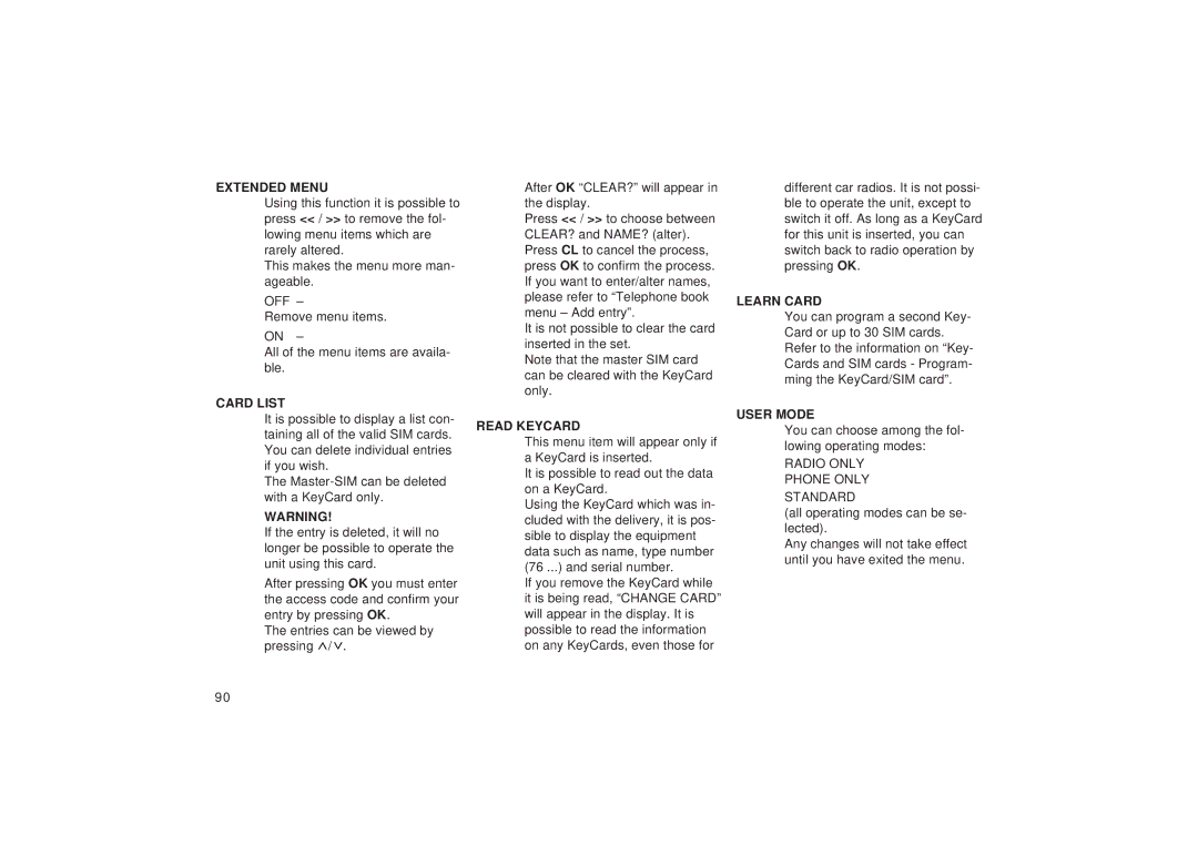 Blaupunkt TCM 127 operating instructions Remove menu items All of the menu items are availa- ble 