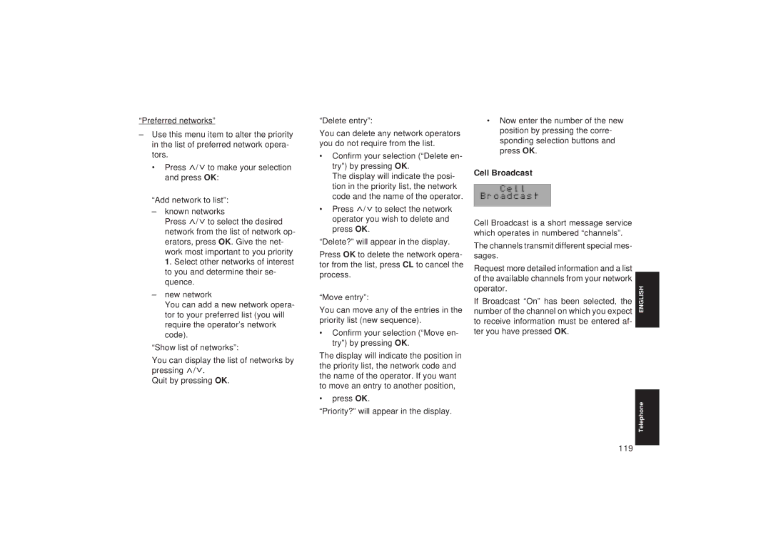 Blaupunkt TCM 127 Cell Broadcast, Which operates in numbered channels, Sages, If Broadcast On has been selected 