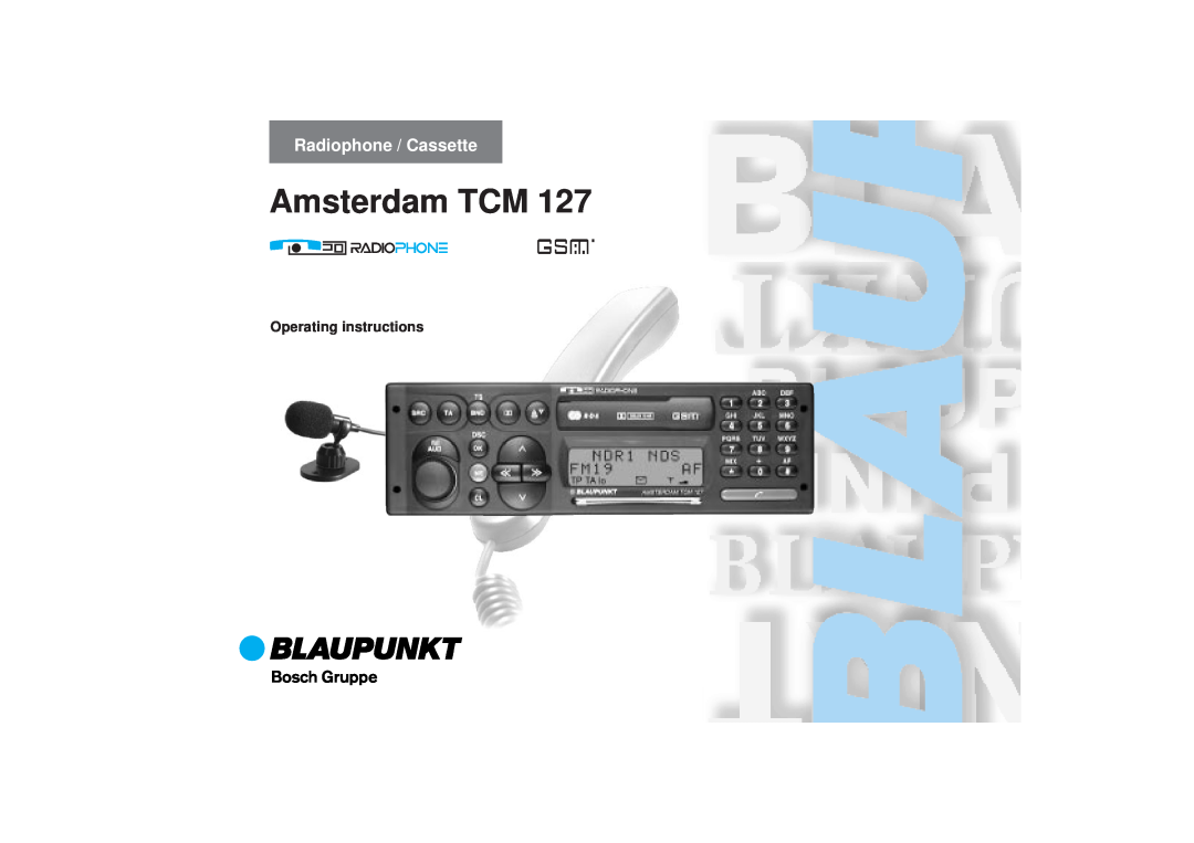 Blaupunkt TCM 127 operating instructions Radiophone / Cassette, Operating instructions, Amsterdam TCM 