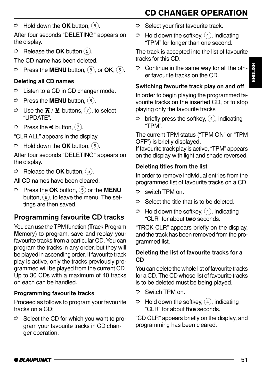 Blaupunkt Madrid C70, Washington DJ70, Missouri DJ70, Arizona DJ70, Milano C70 Programming favourite CD tracks 