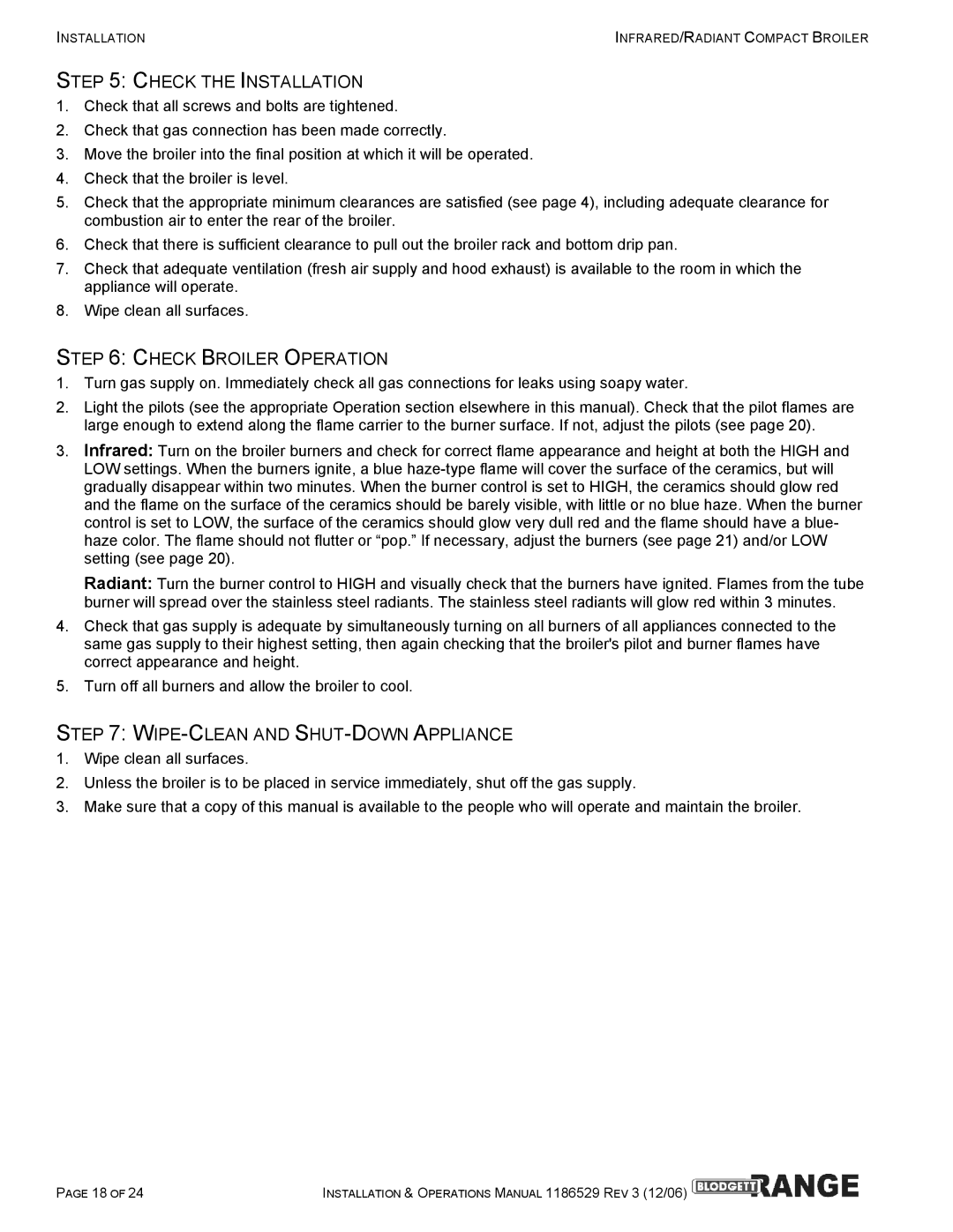 Blodgett B36-RAD, B48-RAD, B48-NFR manual Check the Installation, Check Broiler Operation, WIPE-CLEAN and SHUT-DOWN Appliance 