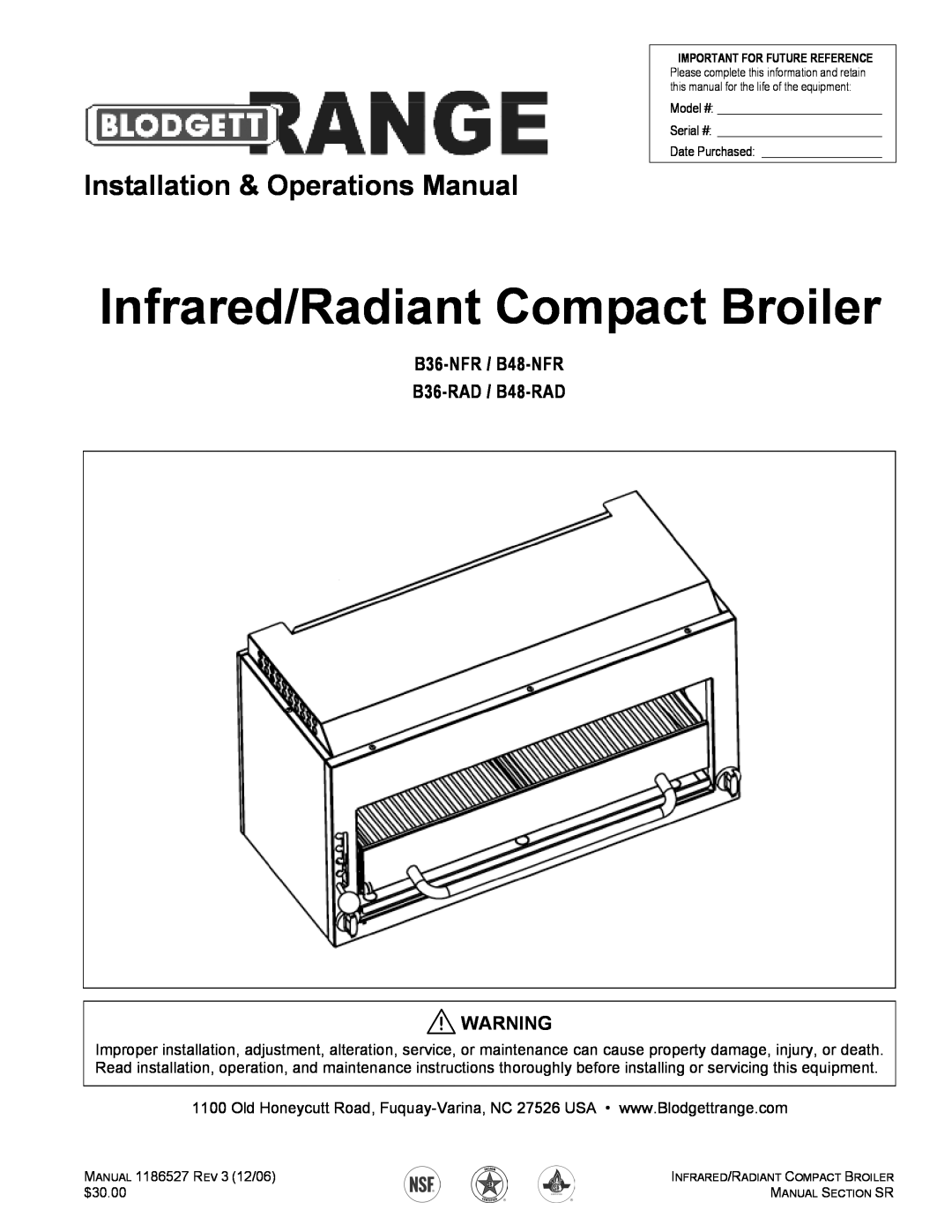 Blodgett manual B36-NFR / B48-NFR B36-RAD / B48-RAD, Infrared/Radiant Compact Broiler, Installation & Operations Manual 