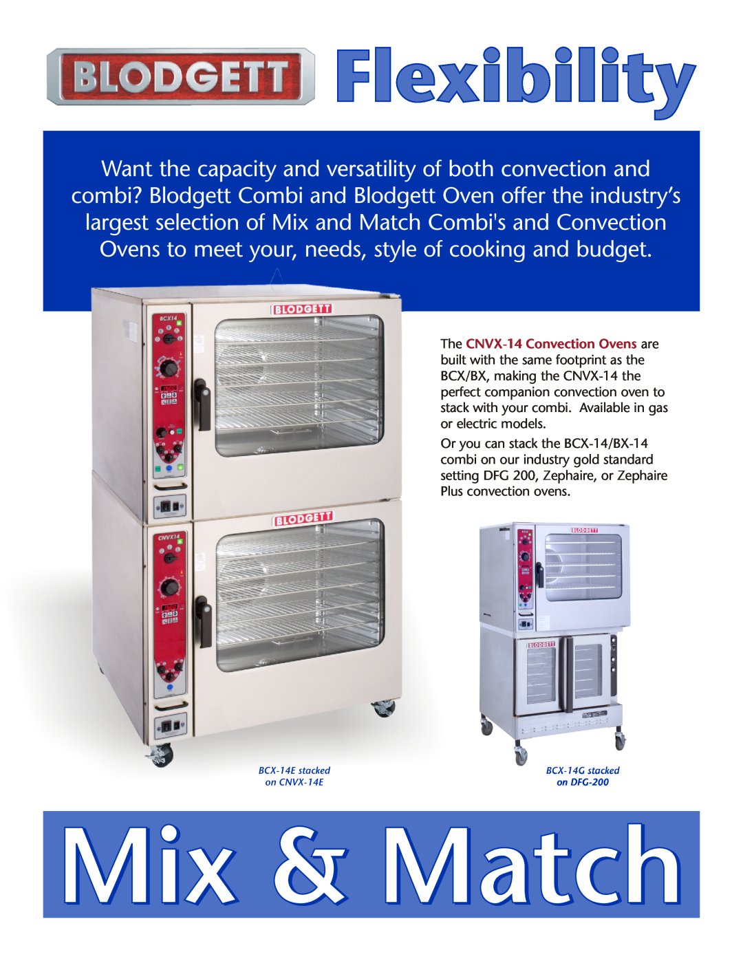 Blodgett CNVX-14 manual Want the capacity and versatility of both convection and, Mix & Match, Flexibility 