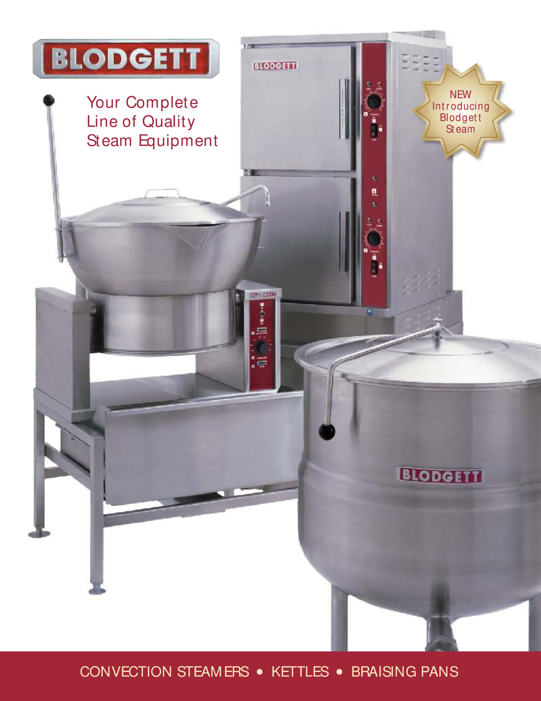 Blodgett CONVECTION STEAMERS KETTLES BRAISING PANS manual Your Complete Line of Quality Steam Equipment 