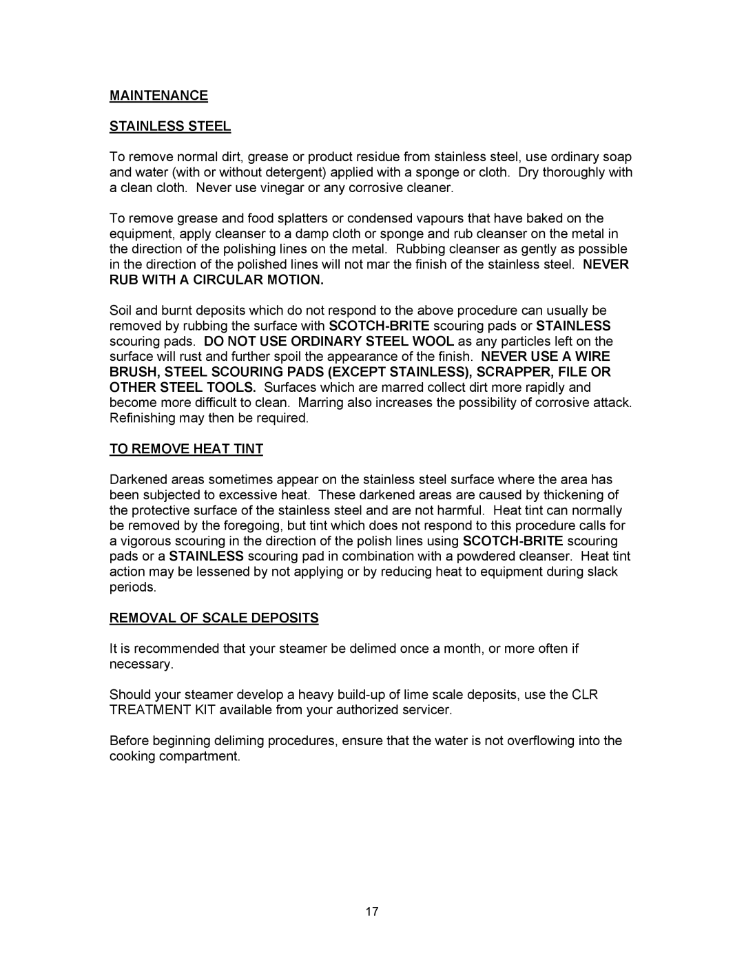 Blodgett SN-5G Maintenance Stainless Steel, RUB with a Circular Motion, To Remove Heat Tint, Removal of Scale Deposits 