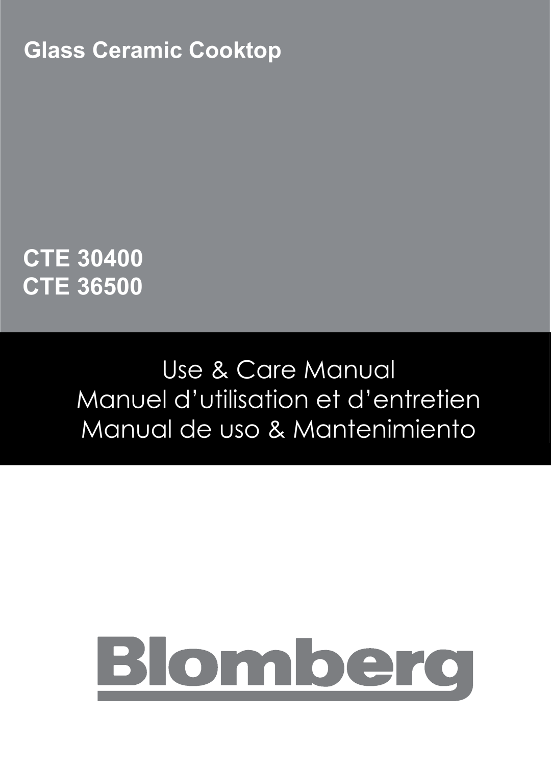Blomberg CTE 30400, CTE 36500 manuel dutilisation Use & Care Manual, Cte Cte, Glass Ceramic Cooktop 