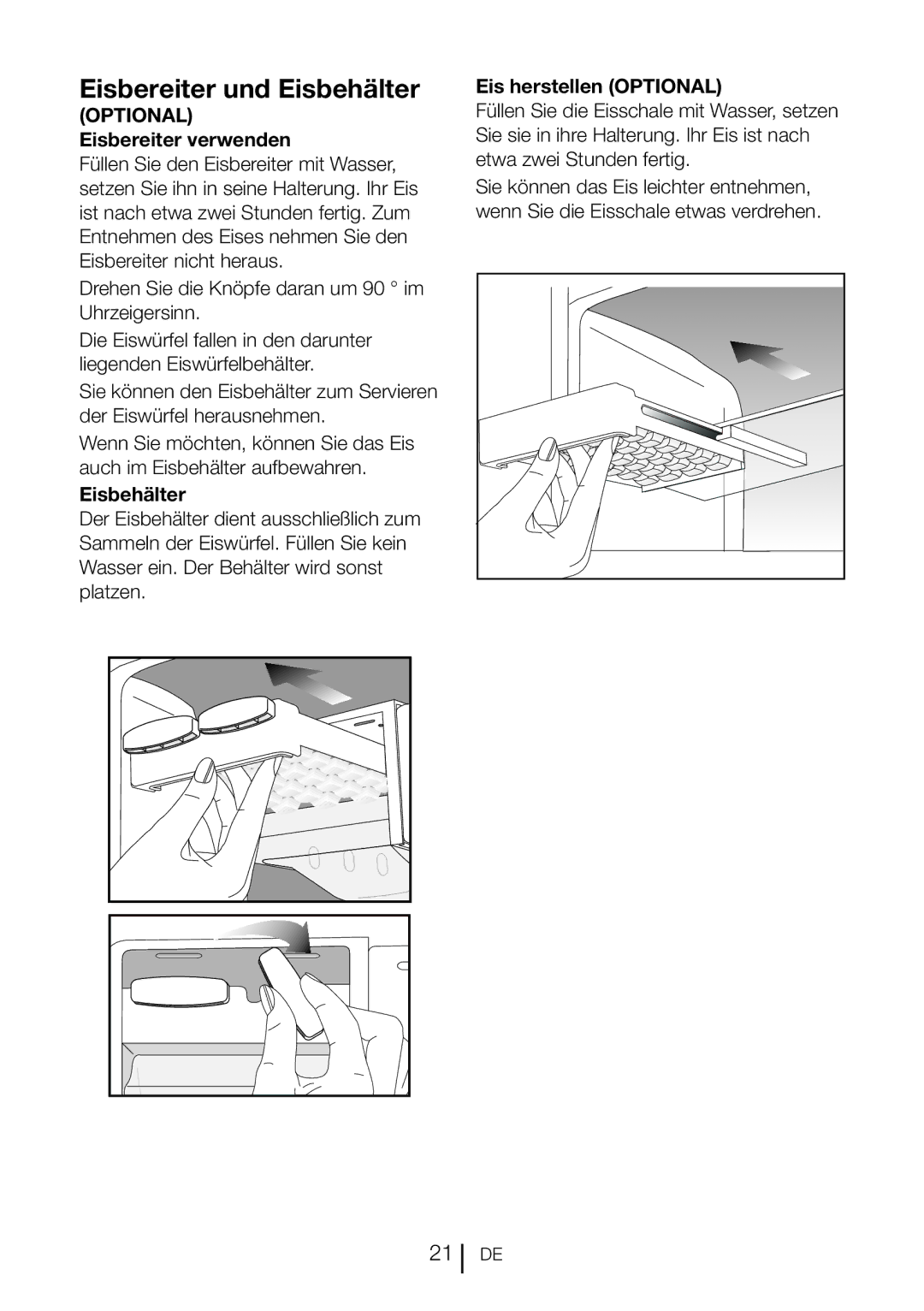 Blomberg DND 1976 XT, DND 1977 XT Eisbereiter und Eisbehälter, Optional Eisbereiter verwenden, Eis herstellen Optional 