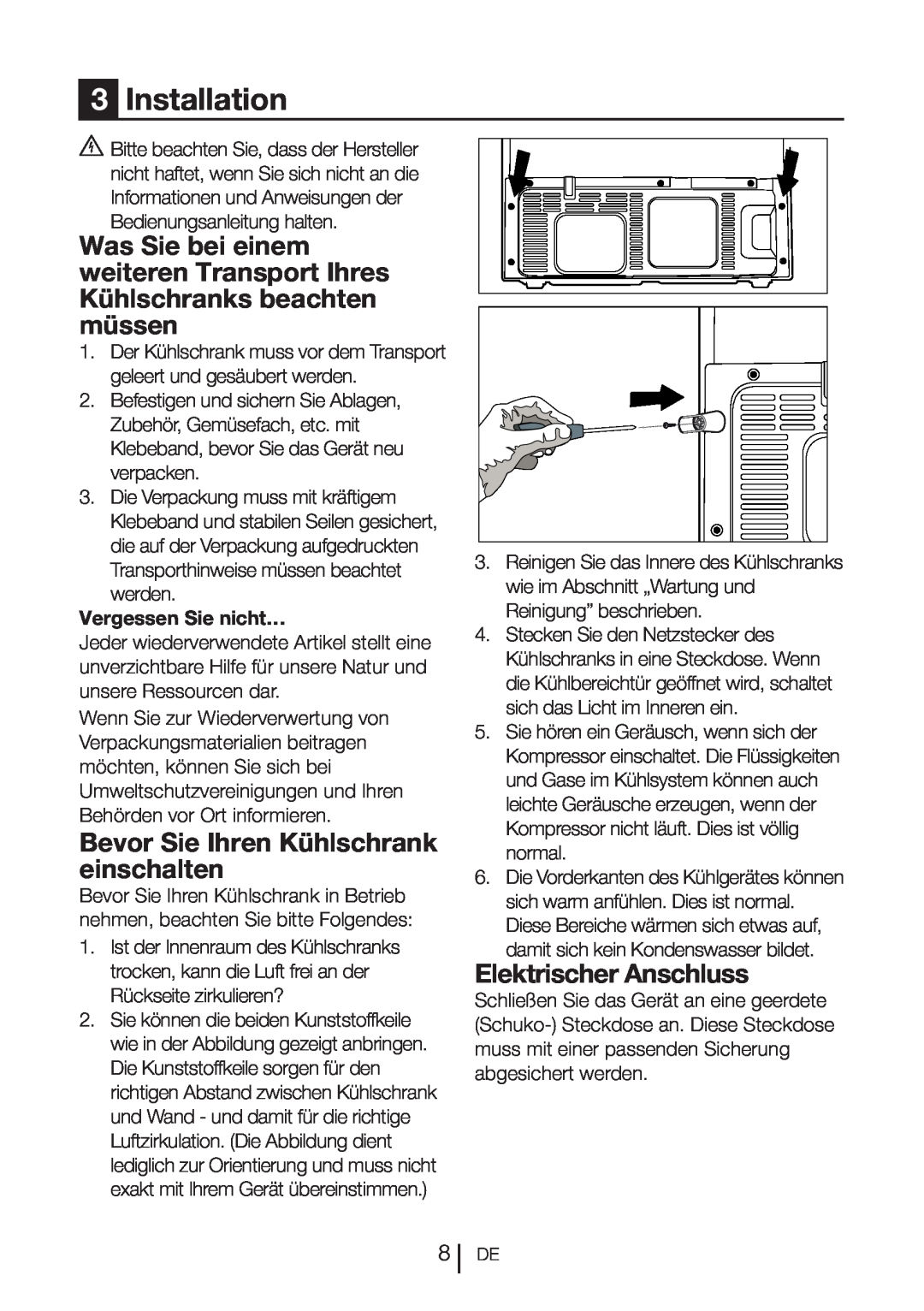 Blomberg DND 1977 Bevor Sie Ihren Kühlschrank einschalten, Elektrischer Anschluss, 3Installation, Vergessen Sie nicht… 