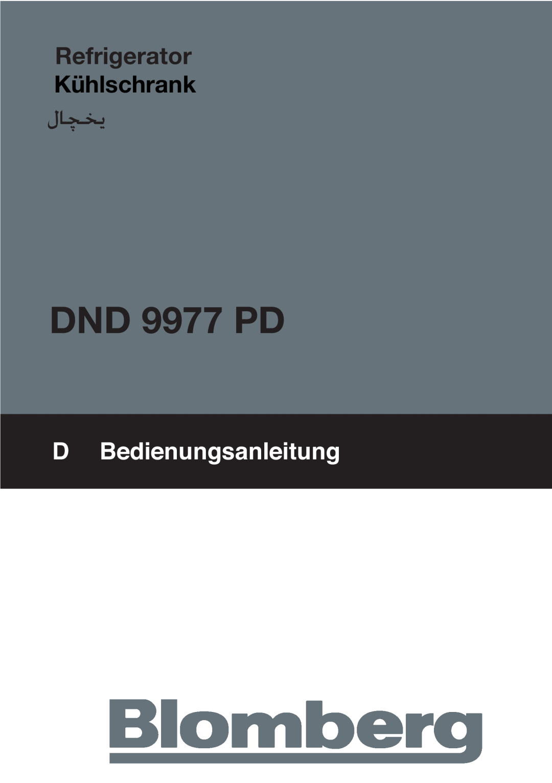 Blomberg DND 9977 PD manual لاچخی, Refrigerator Kühlschrank, DBedienungsanleitung 
