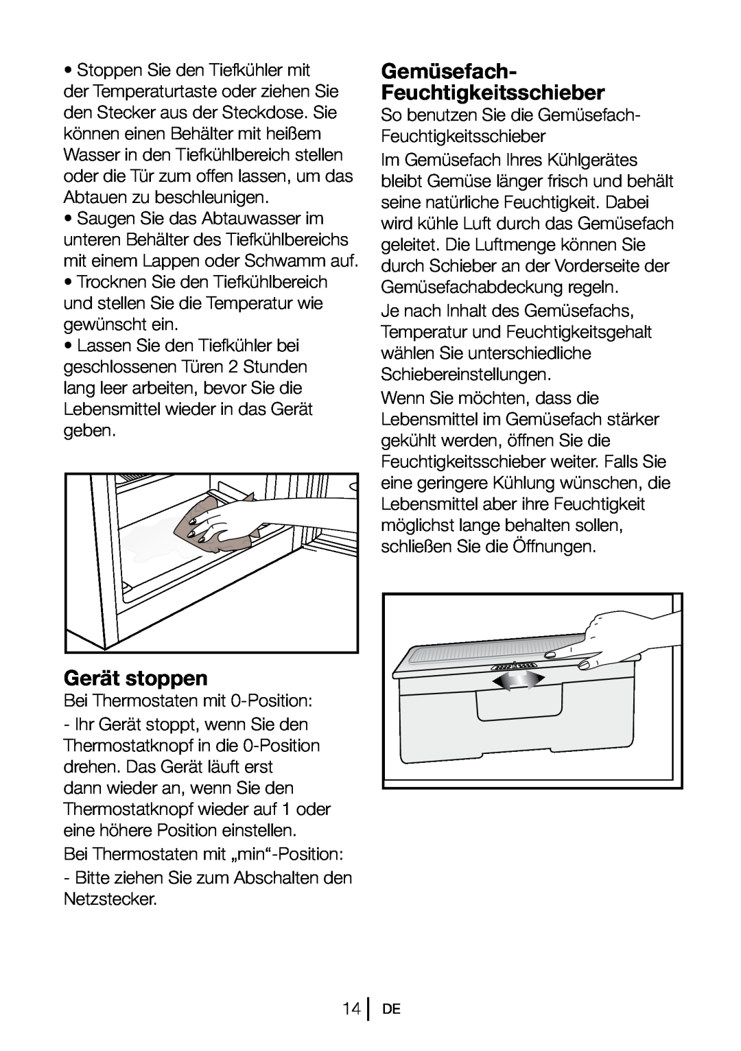 Blomberg DSM 9651 A+ manual Gemüsefach- Feuchtigkeitsschieber, Gerät stoppen 
