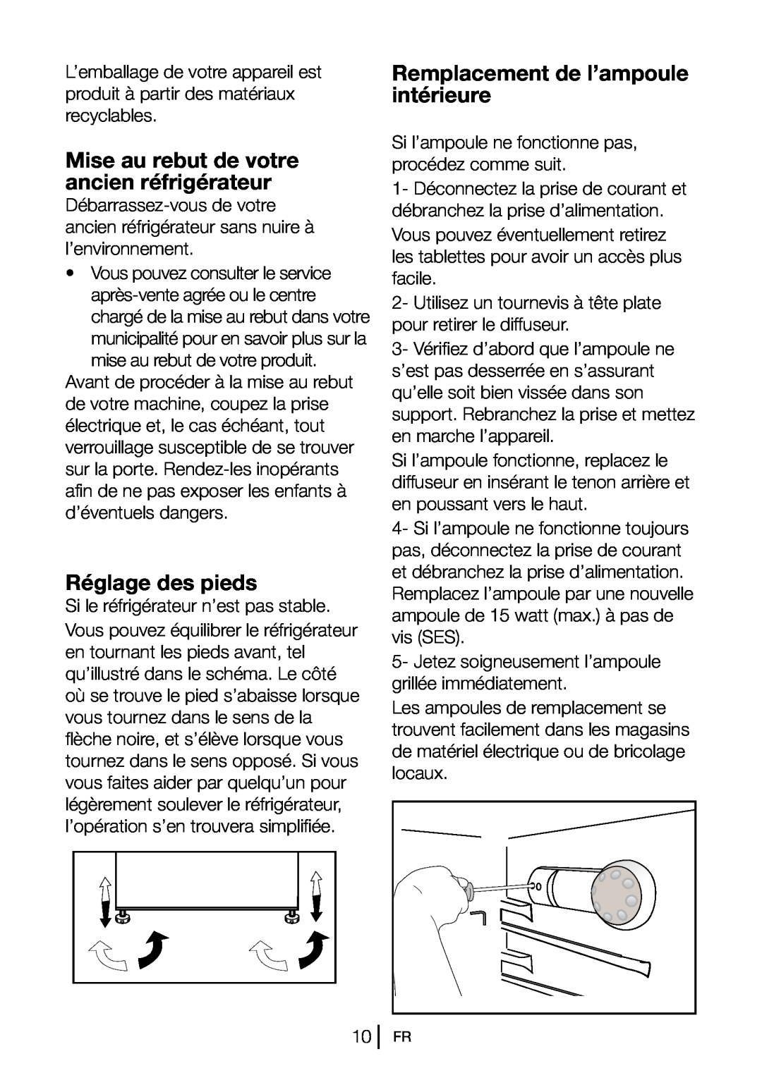 Blomberg DSM 9651 A+ Mise au rebut de votre ancien réfrigérateur, Réglage des pieds, Remplacement de l’ampoule intérieure 
